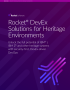 Rocket® DevEx Solutions for Heritage Environments