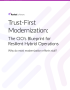 Trust-First Modernization: The CIO's Blueprint for Resilient Hybrid Operations - Whitepaper